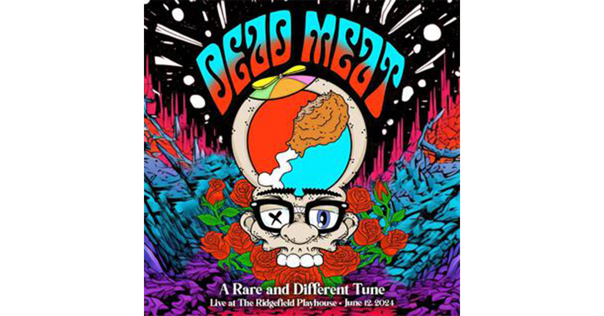 DEAD MEAT releases ‘A Rare and Different Tune: Live at Ridgefield Playhouse, 6/12/24’